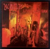 W.A.S.P. - Live... In The Raw