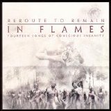 In Flames - Reroute to Remain