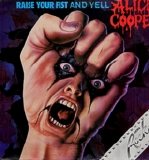 Alice Cooper - Raise your fist and yell