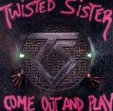 Twisted Sister - come out and play