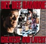 Dee Dee Ramone - Greatest & Latest