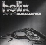 Helix - White Lace And Black Leather