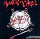 Slayer - Haunting The Chapel