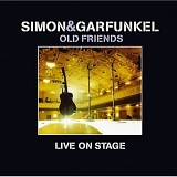 Simon & Garfunkel - Old Friends - Live On Stage