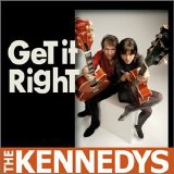 The Kennedys - Get It Right