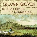 Colvin, Shawn - Holiday Songs and Lullabies