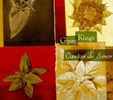 Gipsy Kings - Cantos de Amor