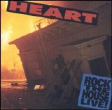 Heart - Rock The House Live!