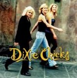 Dixie Chicks - Wide Open Spaces