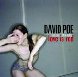 David Poe - Love Is Red