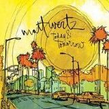 Matt Wertz - Today and Tommrow