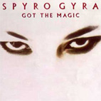 Spyro Gyra - Got the Magic