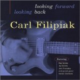 Carl Filipiak - Looking Forward Looking Back