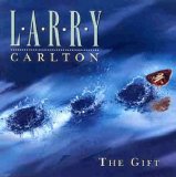 LARRY CARLTON - THE GIFT
