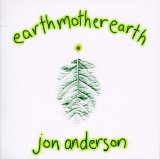 Jon Anderson - EarthMotherEarth