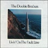 The Doobie Brothers - Livin' On The Fault Line