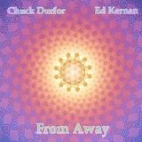 Chuck Durfor & Ed Kernan - From Away