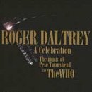 Roger Daltrey - Celebration: Music Of Pete Townshend