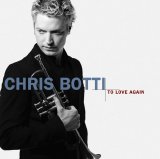 Chris Botti - To Love Again: The Duets