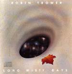 Robin Trower - Long Misty Days