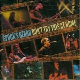 Spock's Beard - Don't Try This At Home: Live