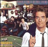 Huey Lewis & the News - Sports