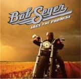 Bob Seger - Face the Promise