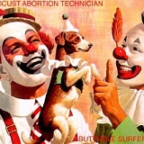 Butthole Surfers - Locust Abortion Technician