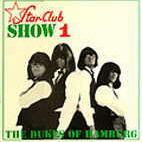 The Dukes Of Hamburg - Star-Club Show 1
