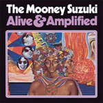 The Mooney Suzuki - Alive & Amplified