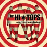 The Hi-Tops - ...Left Me Wondering