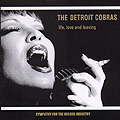 The Detroit Cobras - Life, Love And Leaving