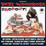 Baby Woodrose - Dropout!
