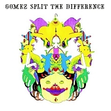 Gomez - Split The Difference