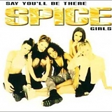 Spice Girls - Say You'll Be There - Single