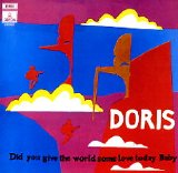 Doris - Did you give the world some love today Baby