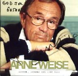 Arne Weise - Minnen, Drömmar och lite till