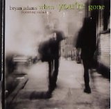 Bryan Adams - When You're Gone