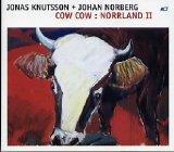Jonas Knutsson / Johan Norberg - Cow Cow: Norrland II