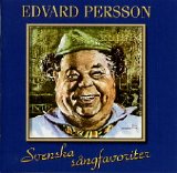 Edvard Persson - Svenska Sångfavoriter