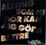 Magnus Uggla - Allting som ni gör kan jag göra bättre