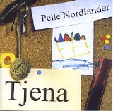Pelle Nordlander - Tjena