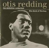 Otis Redding - The Dock Of The Bay - The Definitive Collection