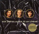 Glenmark Eriksson Strömstedt - Man gråter aldrig på en lördag