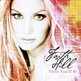 Faith Hill - There You'll Be
