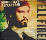 Michael Franti And Spearhead - Yell Fire!
