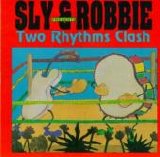 Sly & Robbie - Two Rhythms Clash