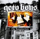 Geto Boys - Resurrection, The