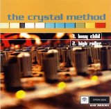 Crystal Method, The - Busy Child