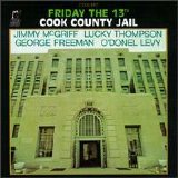 McGriff, Jimmy, Lucky Thompson, George Freeman, and O'Donel Levy - Friday the 13th - Cook County Jail